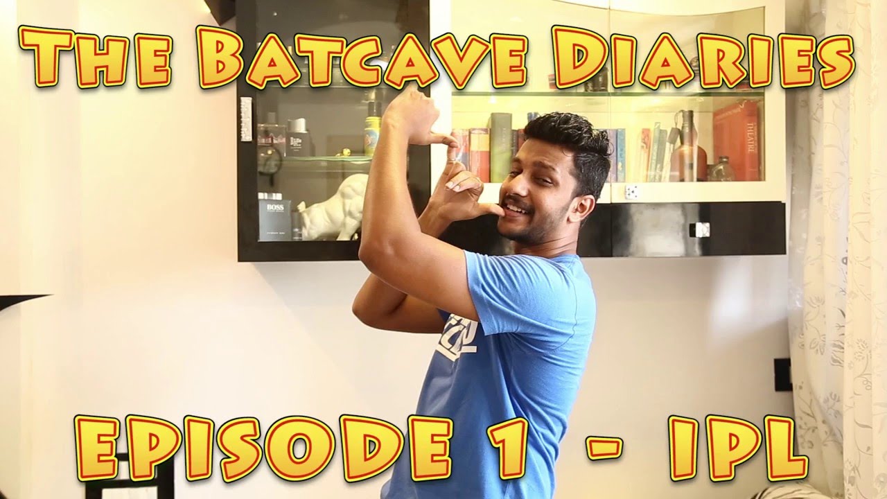 The BatCave Diaries - Episode 1: IPL