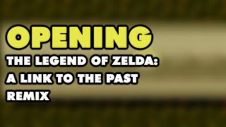 The Legend of Zelda: A Link to the Past - Opening (Remix)