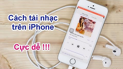 Cách tải nhạc về iPhone đơn giản nhất