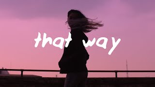 Tate McRae, Jeremy Zucker - That Way (Lyrics)