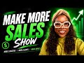 MAKE MORE SALES SHOW