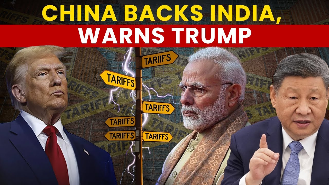 '50% Tariff On India Is Unfair': China Firmly Opposes Trump Tariff On India