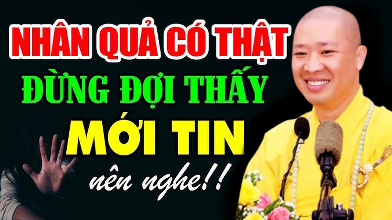 Nghiệp Và Nhân Quả – Điều QUYẾT ĐỊNH VẬN MỆNH Của Mỗi Người - Thầy Thích Thiện Thuận