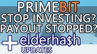 PRIMEBIT.IO- Stop Investing! Stay Away, Payout Stopped? + elderhash Updates, Withdraw Successful..
