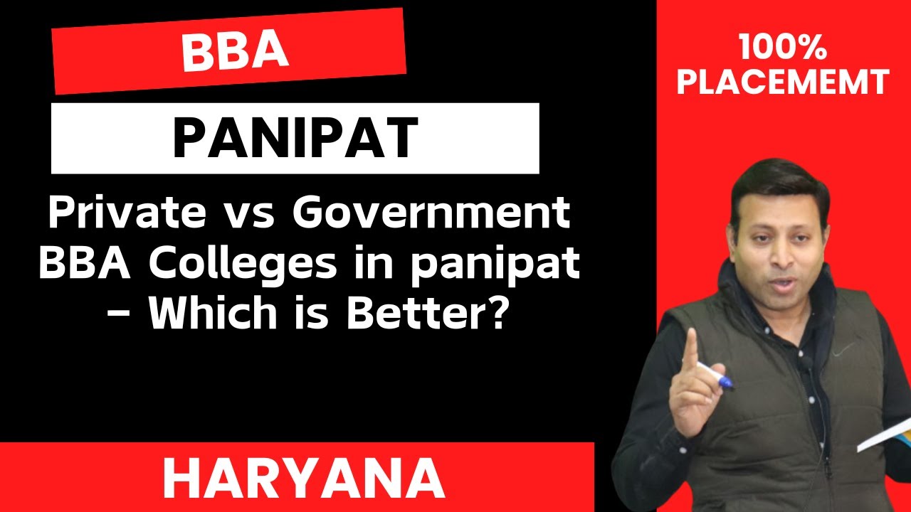 Private vs Government BBA Colleges in PANIPAT – Which is Better?