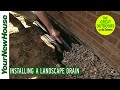 Keep Water OUT Of Your House Installing A Landscape Drain The Great Outdoors 6701 Keep Water OUT Of Your House Installing A Landscape Drain The Great Outdoors 6701