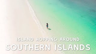 BEST BEACH GETAWAY - Island Hopping Around The Southern Islands