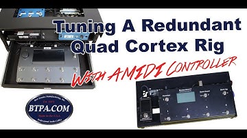 Tuning on a Redundant Quad Cortex Rig (With MIDI Controller)