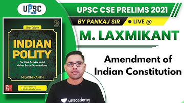 UPSC CSE Prelims 2021 | M. Laxmikant by Pankaj Sir | Amendment of Indian Constitution