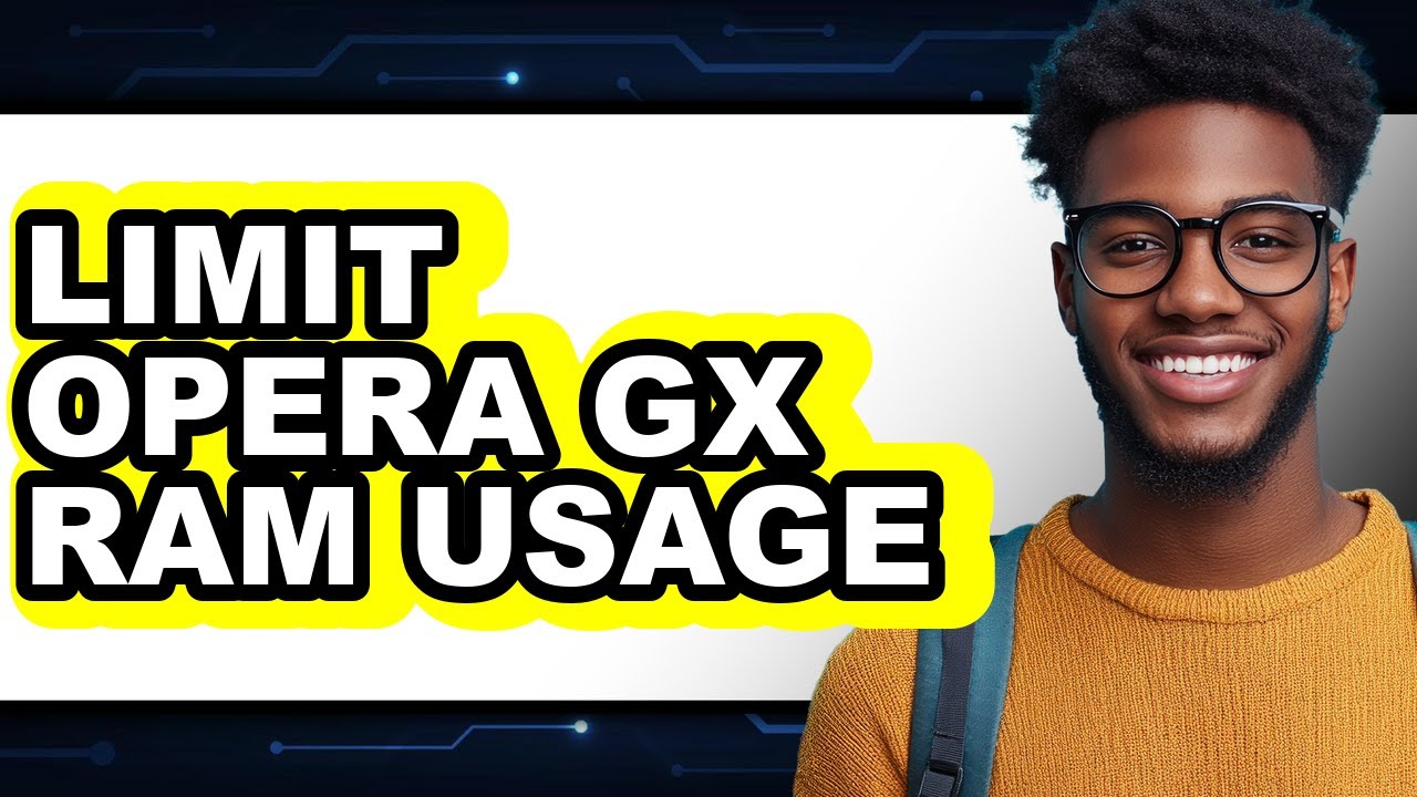 How to Limit Opera Gx Ram Usage - Easy Guide