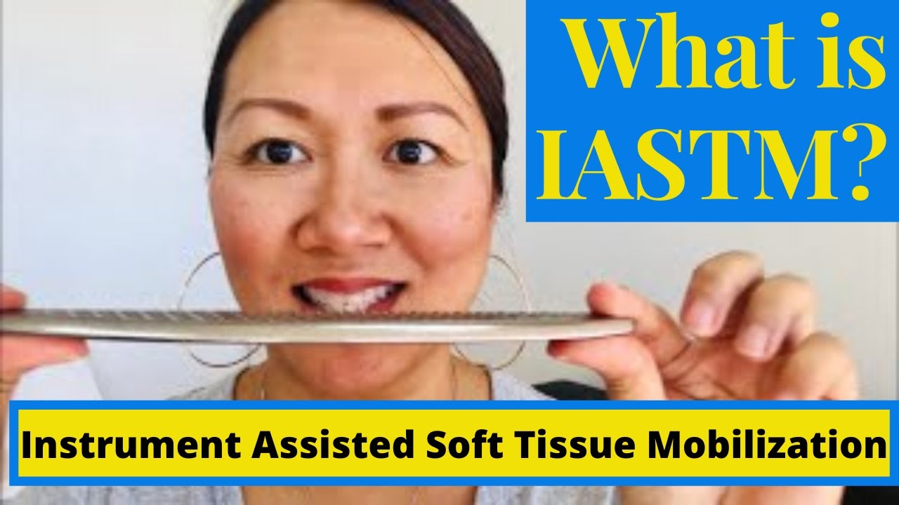 What is IASTM ? How to Perform Instrument Assisted Manual Therapy with