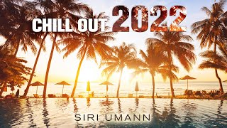 Chill Out Music: Siri Umann "The Great Awakening" Makes Me Feel So Relaxed ⛱️ Musica Chill