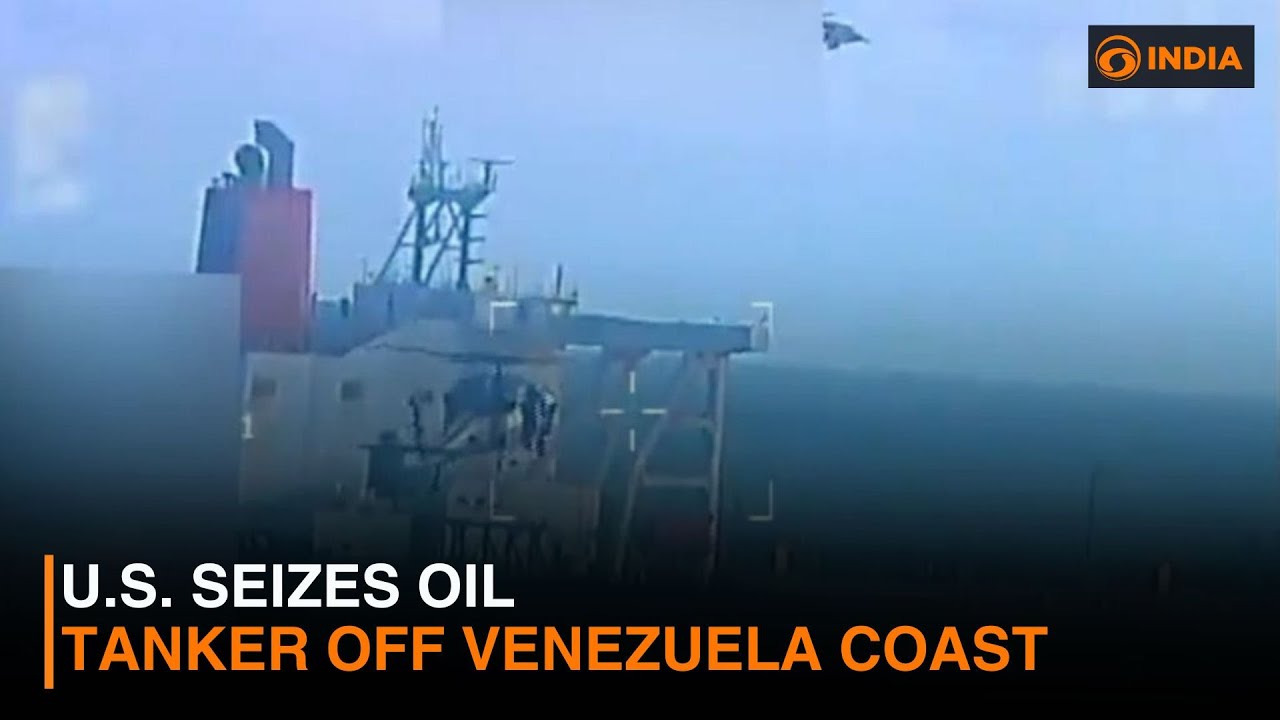 U.S. seizes oil tanker off Venezuela coast | DD India - YouTube