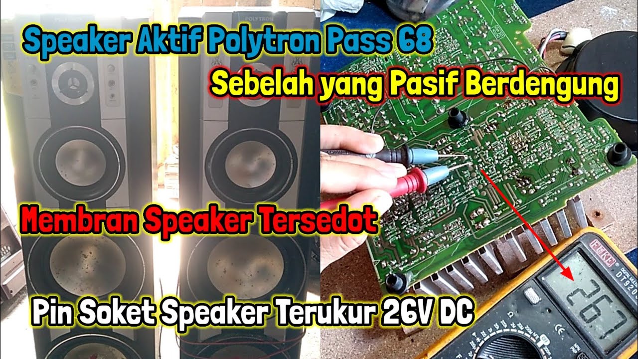 Speaker Aktif Polytron Pass 68 Berdengung dan Speaker Tersedot Karna DCO