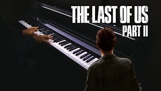 The Last Of Us Part 2 -  Ecstasy (Crooked Still)(Piano Cover)