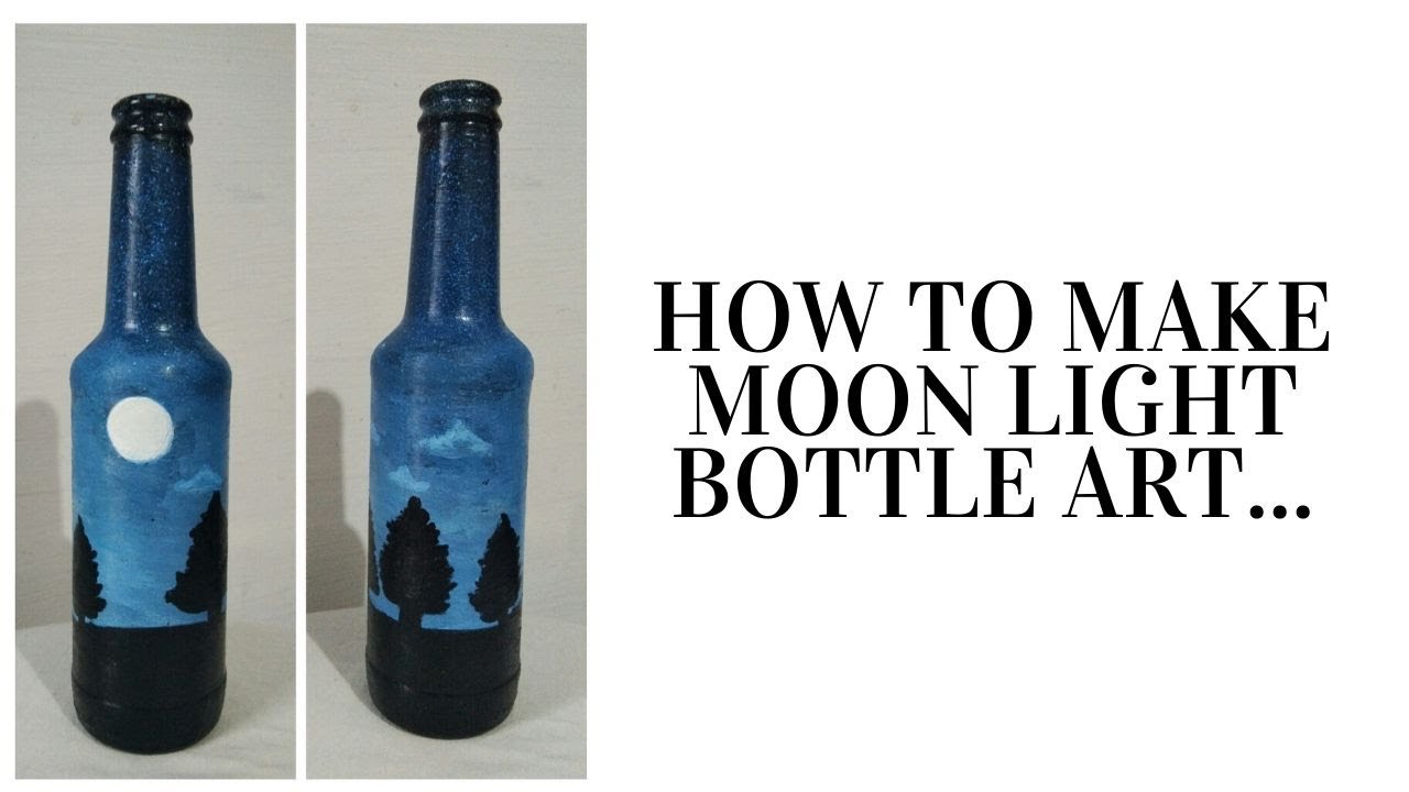 How to make Moon Light Bottle Art DIY Bottle Art Bottle Decoration