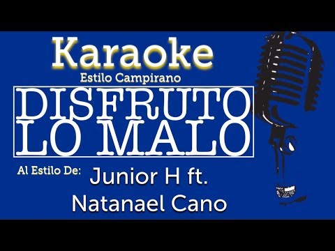 disfruto-lo-malo---karaoke---estilo-campirano