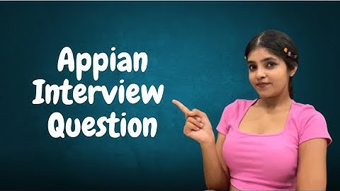 Appian Technical Interview Question | Appian Interview Question | Appian Tutorials