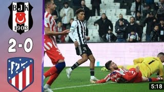Beşiktaş Atletico Madrid 2-0 Maç Özeti (12/04/2023)