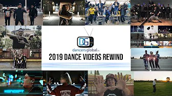 Dancersglobal.TV 2019 Dance Videos Rewind