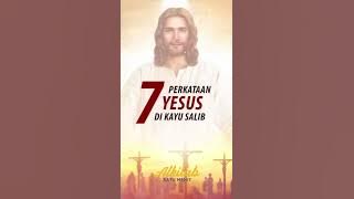 Tujuh Perkataan Yesus di Kayu Salib - Bible Shorts