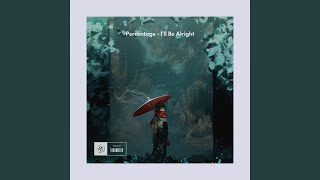 I'll Be Alright