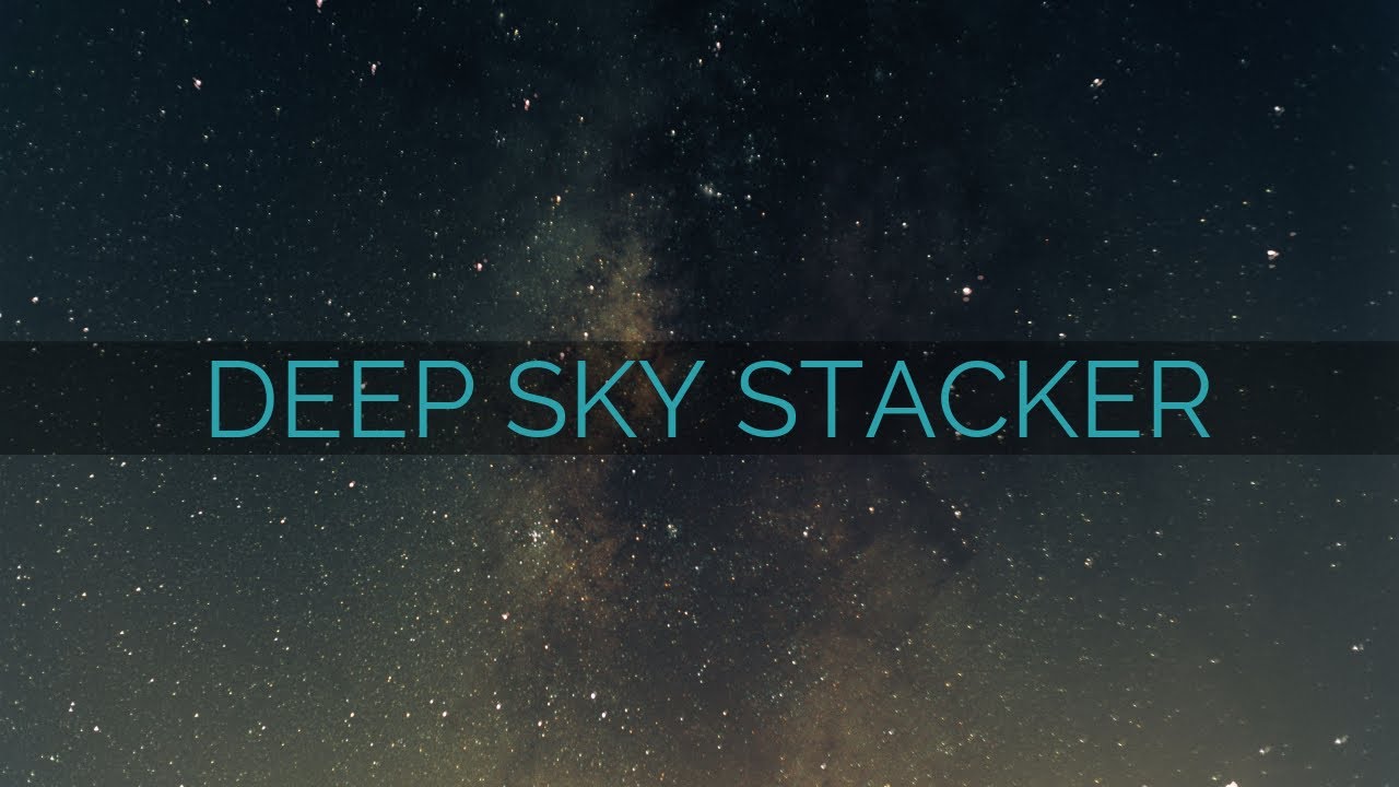 Deep sky stacker. Deep sky stacker