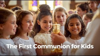 The First Communion for Kids | Receiving Jesus for the First Time | Catechism for Kids screenshot 1