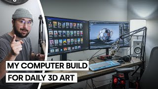 My Computer Build for Daily 3D Animations &amp; Tutorials