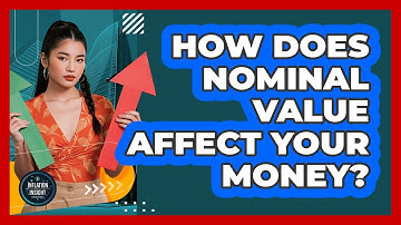 How Does Nominal Value Affect Your Money? - Inflation Insight Channel