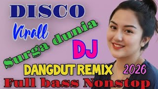 DISCO VIRALL SURGA DUNIA DJ DANGDUT REMIX FULL BASS Nonstop FULL ALBUM 2026