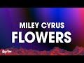 Miley Cyrus - Flowers (Lyrics) [DEMO]