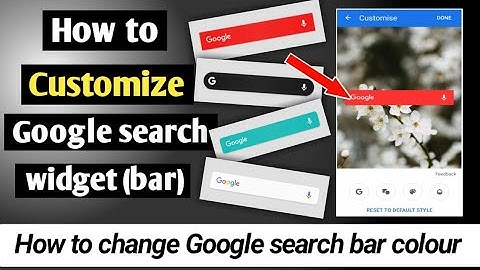 how to customize google widget android google search bar widget customize change color google widget