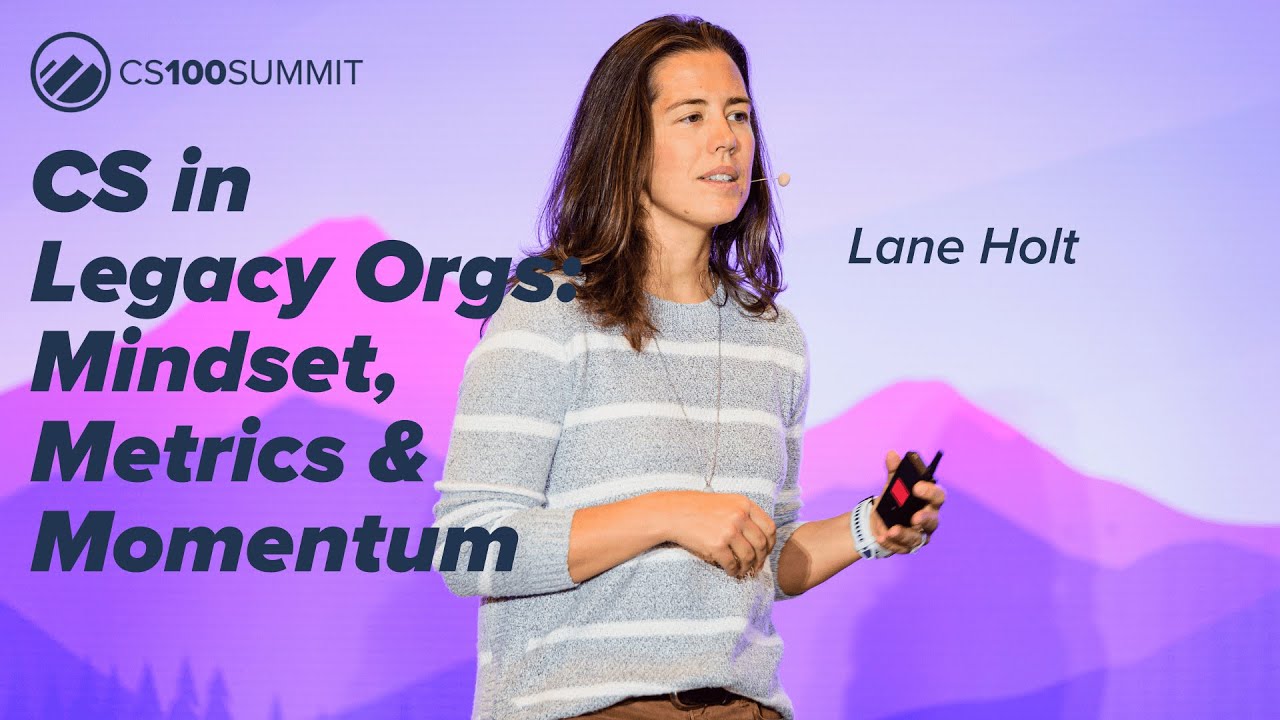 Саммит CS100 2025 | Лейн Холт | Успех клиентов в организациях с устаревшими системами