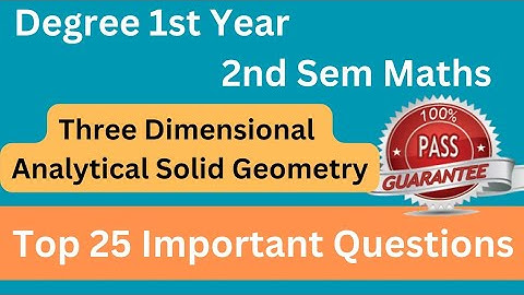 Degree 2nd sem maths top 25 important questions *Three Dimensional Solid Geometry* #bscmaths