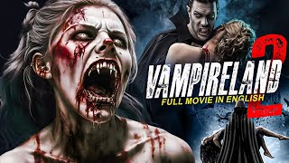 VAMPIRELAND 2 - Hollywood English Movie| Superhit Hollywood English Zombie Vampire Horror Full Movie