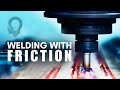 Welding With Friction