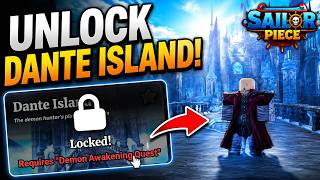 How To Unlock the Dante Island in Sailor Piece | Complete Guide | Roblox