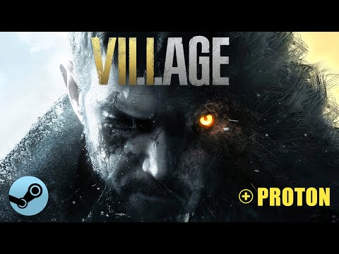 RESIDENT EVIL VILLAGE - LINUX [Steam Play Proton] - Gameplay