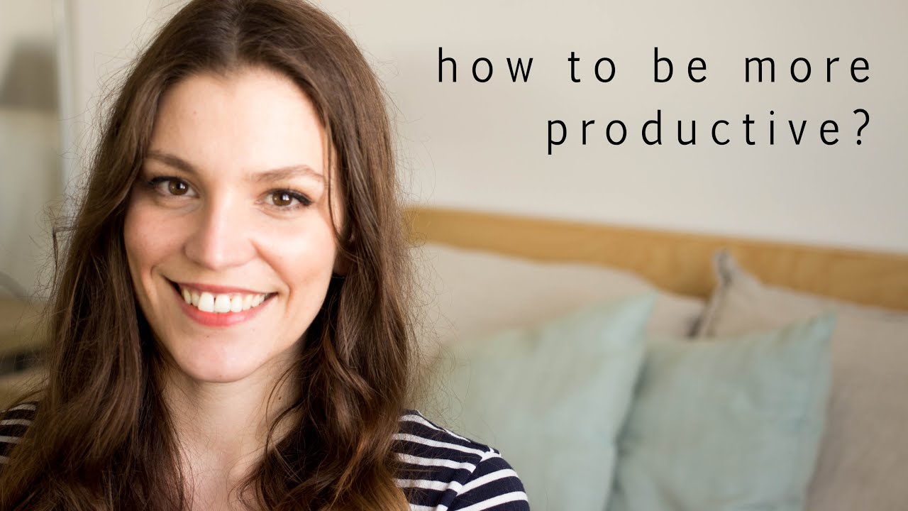 How to be more productive | Tips to increase your productivity - YouTube