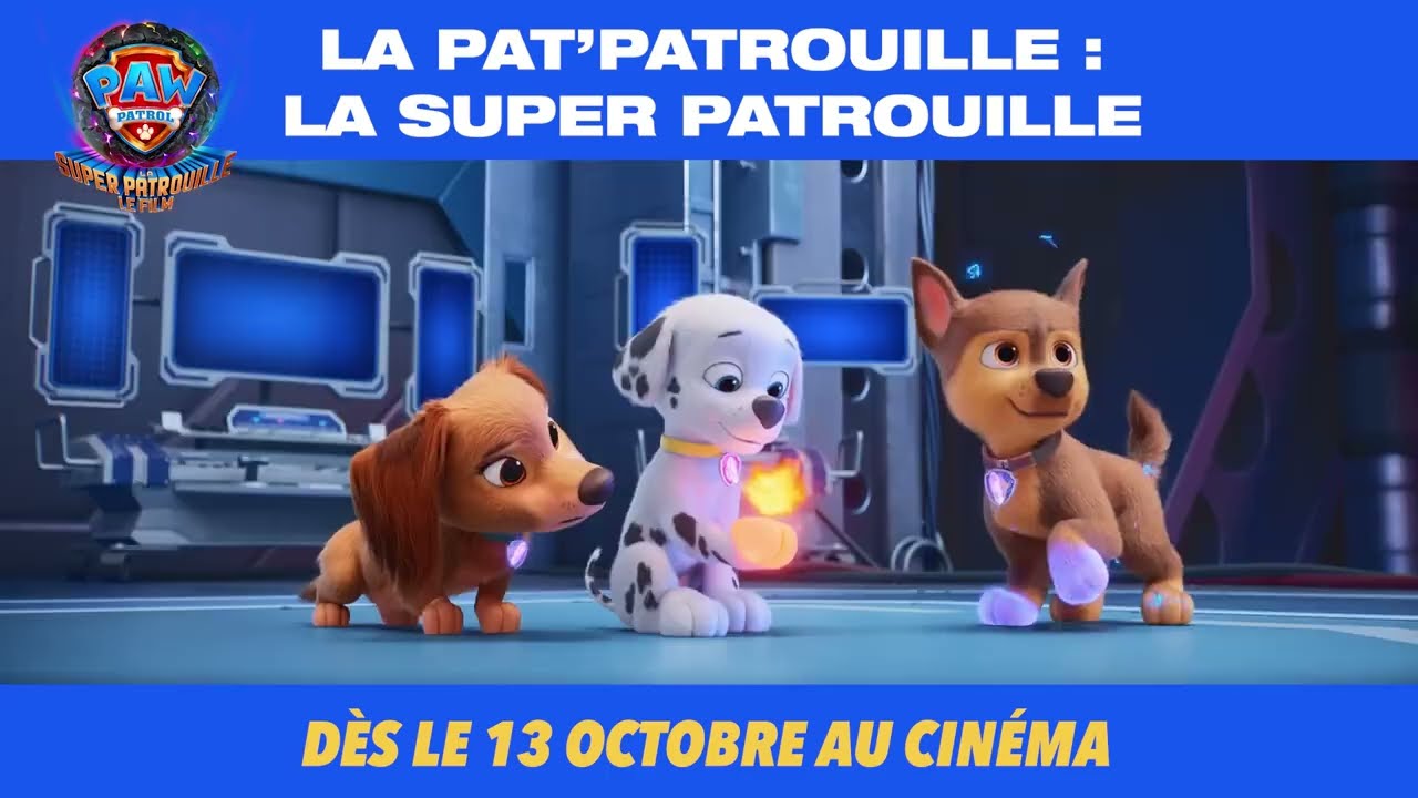 La Pat' Patrouille : La Super Patrouille le film, le 11 octobre au cinéma