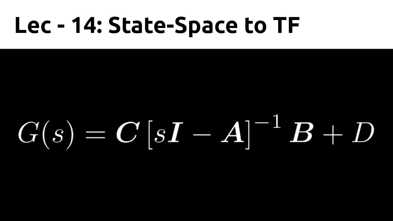 Tf Control System State-Space to TF | Control Systems | TDG | Lec 14 - YouTube