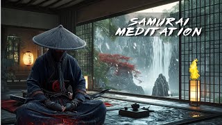 Stabilize Your Mind - Meditate With Samurai - Eliminate Sadness - Miyamoto Musashi