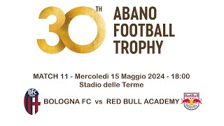 30° ABANO FOOTBALL TROPHY - BOLOGNA FC vs RED BULL ACADEMY