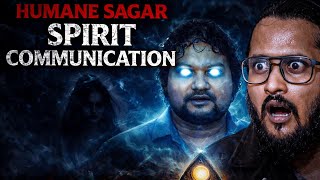 HUMANE SAGAR SPIRIT COMMUNICATION EXPOSED? Session -6
