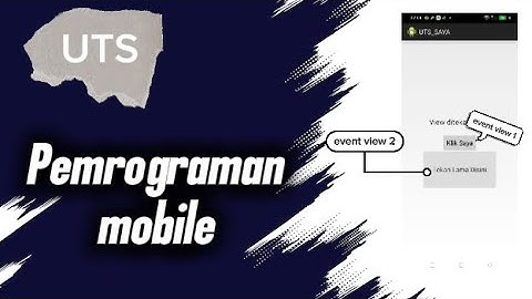 Membuat dua event view di aplikasi eclipse (UTS pemrograman Mobile)