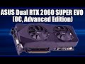 Видеокарта ASUS Dual GeForce RTX 2060 SUPER EVO (OC, Advanced Edition)