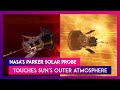 NASA's Parker Solar Probe Touches Sun's Outer Atmosphere, Makes Space History