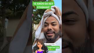 Ket Faz 15 Anos Hoje