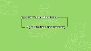 Alpha USV Tutorial Video Series(4)